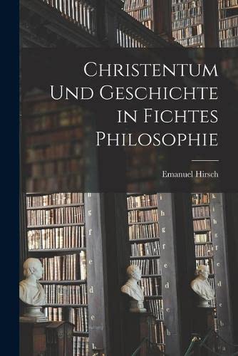 Stock image for Christentum und Geschichte in Fichtes philosophie -Language: german for sale by GreatBookPrices
