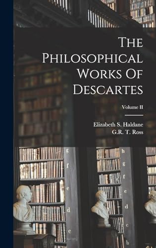 Stock image for The Philosophical Works Of Descartes; Volume II for sale by ALLBOOKS1