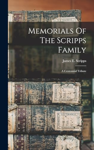 Stock image for Memorials Of The Scripps Family; A Centennial Tribute for sale by THE SAINT BOOKSTORE