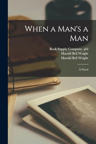 Stock image for When a Man's a Man: A Novel for sale by Chiron Media