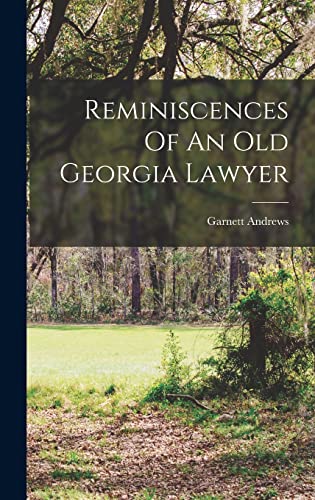 Imagen de archivo de Reminiscences Of An Old Georgia Lawyer a la venta por GreatBookPrices