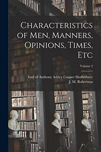 Beispielbild fr Characteristics of men, Manners, Opinions, Times, Etc; Volume 2 zum Verkauf von THE SAINT BOOKSTORE