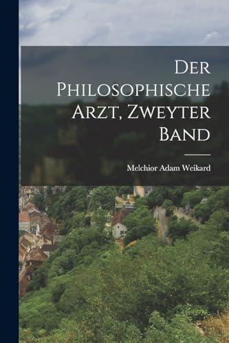 Stock image for Der philosophische Arzt, Zweyter Band for sale by PBShop.store US