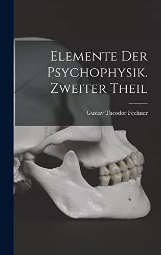 Stock image for Elemente der Psychophysik. Zweiter Theil for sale by THE SAINT BOOKSTORE