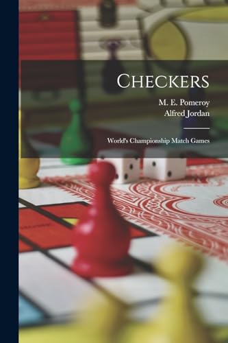 Stock image for Checkers; World's Championship Match Games for sale by THE SAINT BOOKSTORE