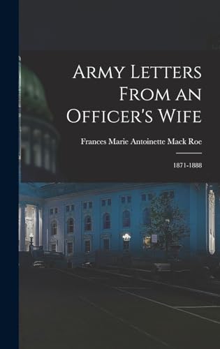 Stock image for Army Letters From an Officer's Wife: 1871-1888 for sale by THE SAINT BOOKSTORE