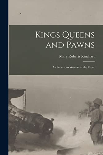 Stock image for Kings Queens and Pawns: An American Woman at the Front for sale by THE SAINT BOOKSTORE