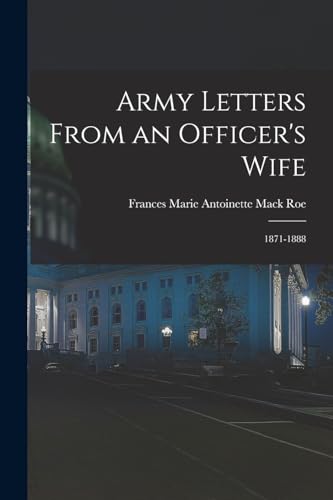 9781017061499: Army Letters From an Officer's Wife: 1871-1888