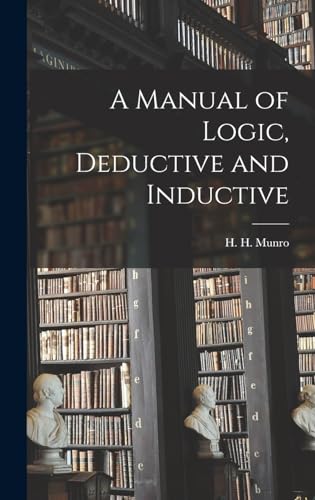 Immagine dell'editore per A Manual of Logic, Deductive and Inductive venduto da Ria Christie Collections
