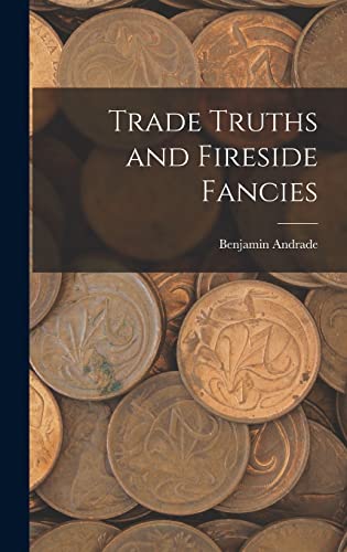 Stock image for Trade Truths and Fireside Fancies for sale by THE SAINT BOOKSTORE