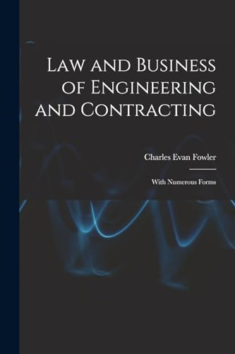 9781017065817: Law and Business of Engineering and Contracting: With Numerous Forms