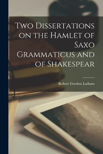 Imagen de archivo de Two Dissertations on the Hamlet of Saxo Grammaticus and of Shakespear a la venta por PBShop.store US