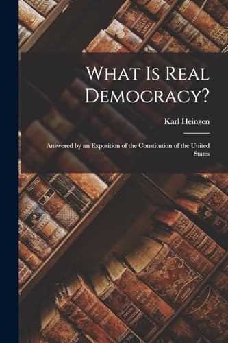 Imagen de archivo de What is Real Democracy? a la venta por PBShop.store US