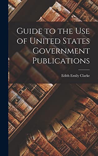 Imagen de archivo de Guide to the Use of United States Government Publications a la venta por THE SAINT BOOKSTORE