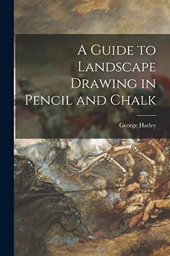 Stock image for A Guide to Landscape Drawing in Pencil and Chalk for sale by PBShop.store US