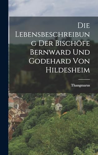 9781017079159: Die Lebensbeschreibung der Bischfe Bernward und Godehard von Hildesheim