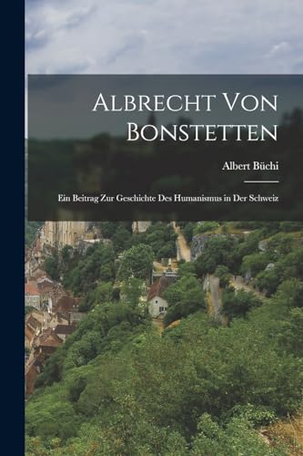 Beispielbild fr Albrecht von Bonstetten zum Verkauf von PBShop.store US