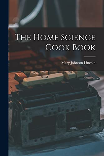 Stock image for The Home Science Cook Book for sale by PBShop.store US