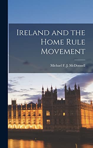 Stock image for Ireland and the Home Rule Movement for sale by THE SAINT BOOKSTORE