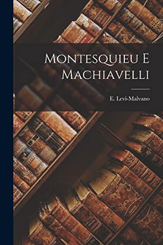 Stock image for Montesquieu E Machiavelli for sale by PBShop.store US