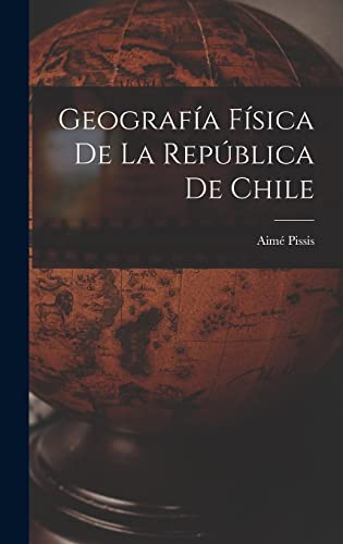 Beispielbild fr Geografia Fisica de la Republica de Chile zum Verkauf von THE SAINT BOOKSTORE