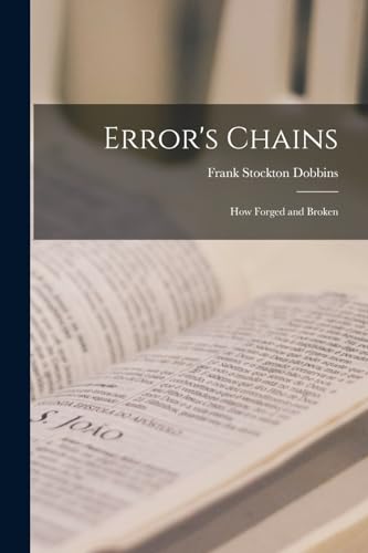 Stock image for Error's Chains: How Forged and Broken for sale by Chiron Media