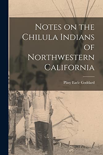 Stock image for Notes on the Chilula Indians of Northwestern California for sale by THE SAINT BOOKSTORE