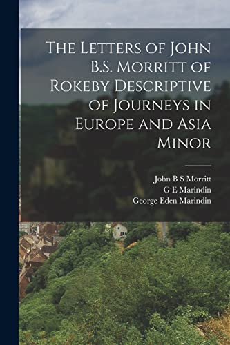 Stock image for The Letters of John B.S. Morritt of Rokeby Descriptive of Journeys in Europe and Asia Minor for sale by PBShop.store US