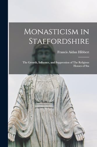 Imagen de archivo de Monasticism in Staffordshire a la venta por PBShop.store US