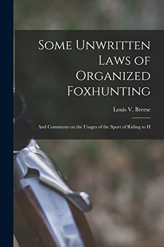 Stock image for Some Unwritten Laws of Organized Foxhunting for sale by PBShop.store US