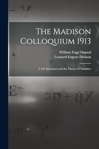 Beispielbild fr The Madison Colloquium 1913; I. On Invariants and the Theory of Numbers zum Verkauf von PBShop.store US