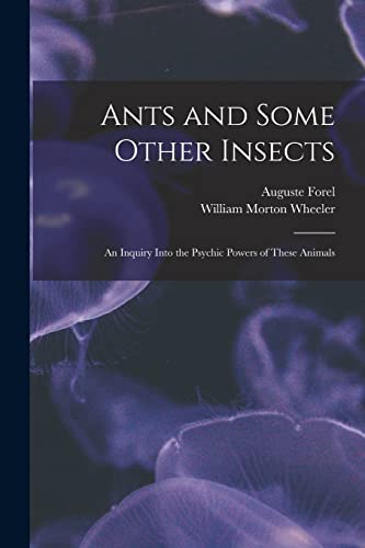 Imagen de archivo de Ants and Some Other Insects; An Inquiry Into the Psychic Powers of These Animals a la venta por PBShop.store US