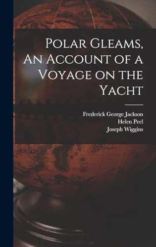 Beispielbild fr Polar Gleams, An Account of a Voyage on the Yacht zum Verkauf von THE SAINT BOOKSTORE