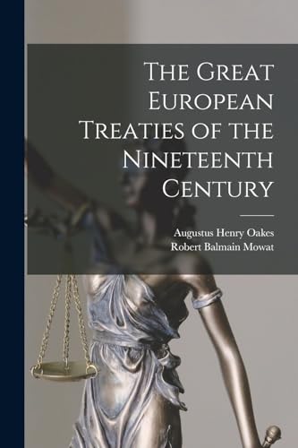 Imagen de archivo de The Great European Treaties of the Nineteenth Century a la venta por PBShop.store US