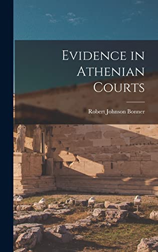 Beispielbild fr Evidence in Athenian Courts zum Verkauf von THE SAINT BOOKSTORE