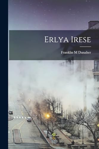 Stock image for Erlya Irese for sale by PBShop.store US