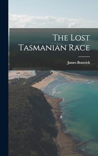 Beispielbild fr The Lost Tasmanian Race zum Verkauf von PBShop.store US