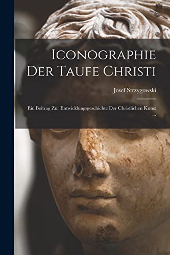 Imagen de archivo de Iconographie Der Taufe Christi a la venta por PBShop.store US