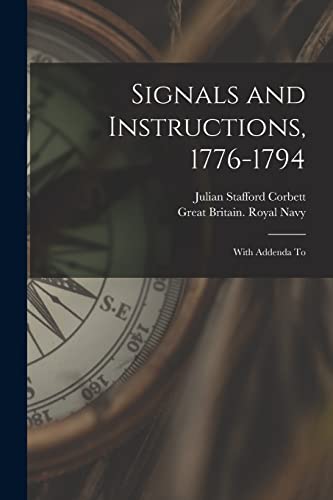 Imagen de archivo de Signals and Instructions, 1776-1794 a la venta por PBShop.store US