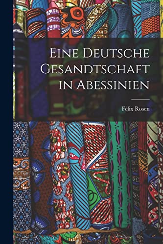 Imagen de archivo de Eine Deutsche Gesandtschaft in Abessinien a la venta por PBShop.store US
