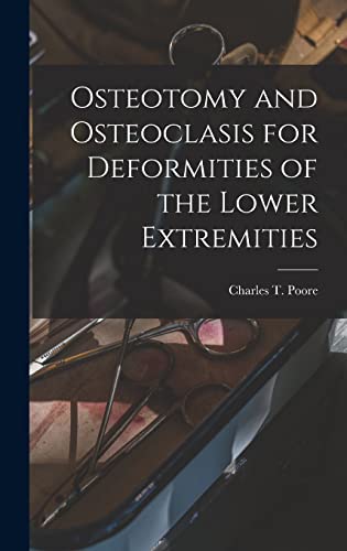 Stock image for Osteotomy and Osteoclasis for Deformities of the Lower Extremities for sale by THE SAINT BOOKSTORE
