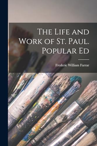 Imagen de archivo de The Life and Work of St. Paul. Popular Ed a la venta por PBShop.store US