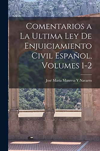 Imagen de archivo de COMENTARIOS A LA ULTIMA LEY DE ENJUICIAMIENTO CIVIL ESPAOL, VOLUMES 1-2. a la venta por KALAMO LIBROS, S.L.