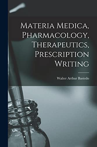 Imagen de archivo de Materia Medica, Pharmacology, Therapeutics, Prescription Writing a la venta por PBShop.store US