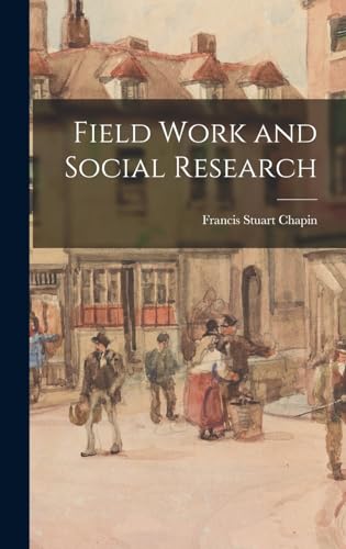 Stock image for Field Work and Social Research for sale by THE SAINT BOOKSTORE