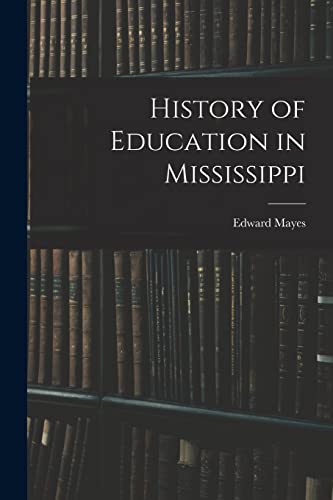 Stock image for History of Education in Mississippi for sale by PBShop.store US