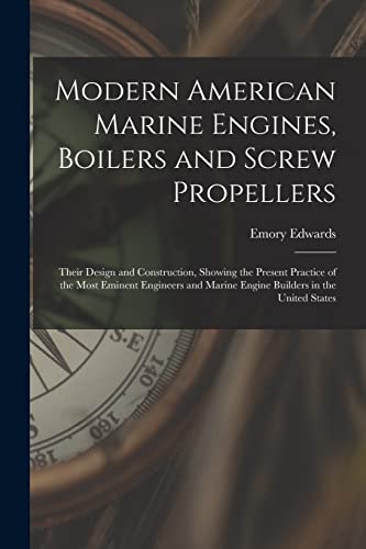 Stock image for Modern American Marine Engines, Boilers and Screw Propellers for sale by PBShop.store US