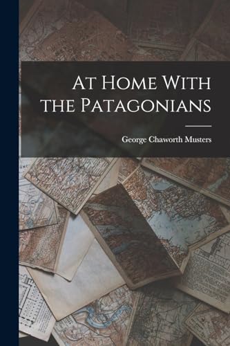 Imagen de archivo de At Home With the Patagonians a la venta por PBShop.store US