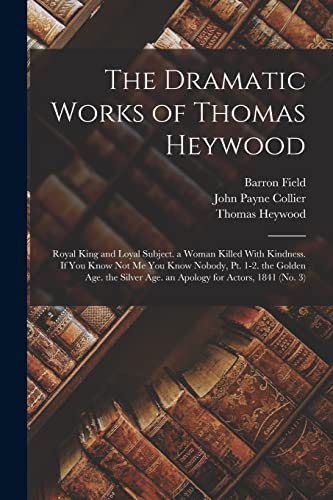 Stock image for The Dramatic Works of Thomas Heywood for sale by PBShop.store US