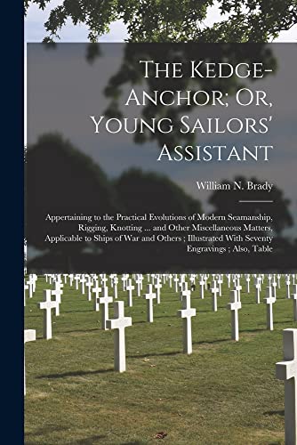 Beispielbild fr The Kedge-Anchor; Or, Young Sailors' Assistant zum Verkauf von PBShop.store US